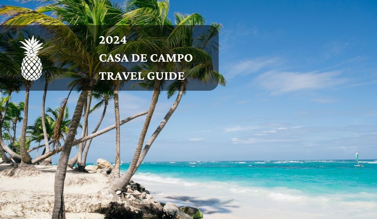 casa-de-campo-travel-guide-2024